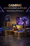 GAMING ACCESSORIES SUPPLIER